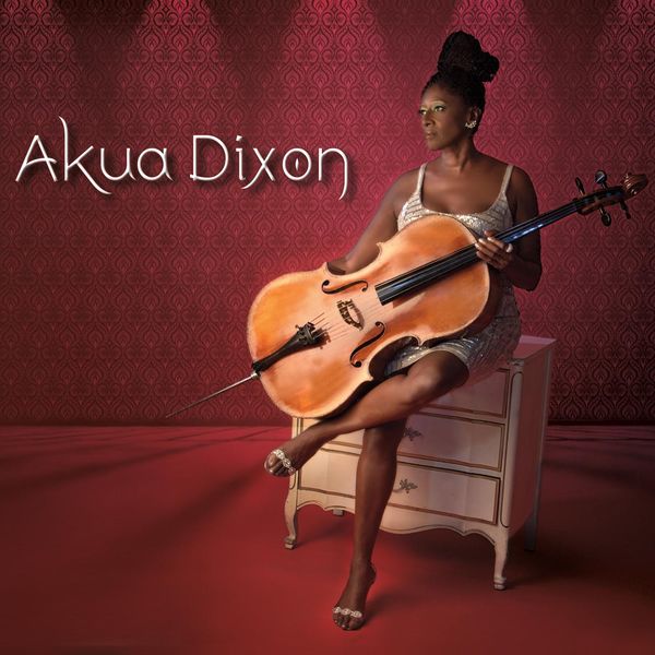 Akua Dixon|Akua Dixon Akua Dixon|Akua Dixon