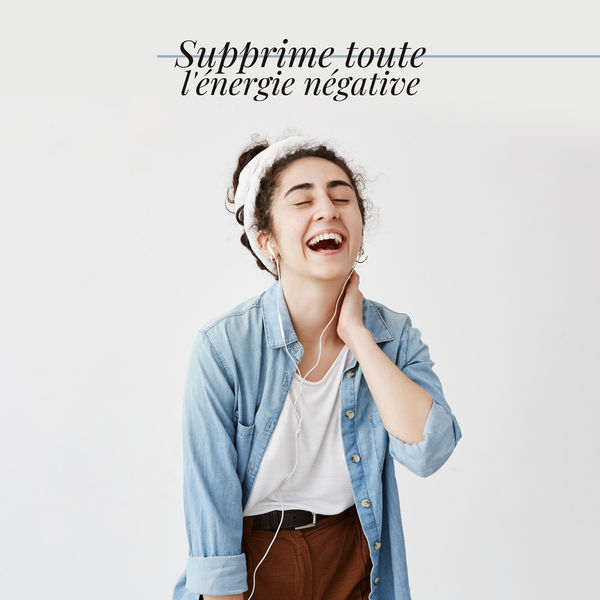Zen Méditation Académie - Supprime toute l'énergie négative Zen Méditation Académie - Supprime toute l'énergie négative