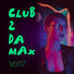 Various Artists Club 2 Da Max, Vol. 17