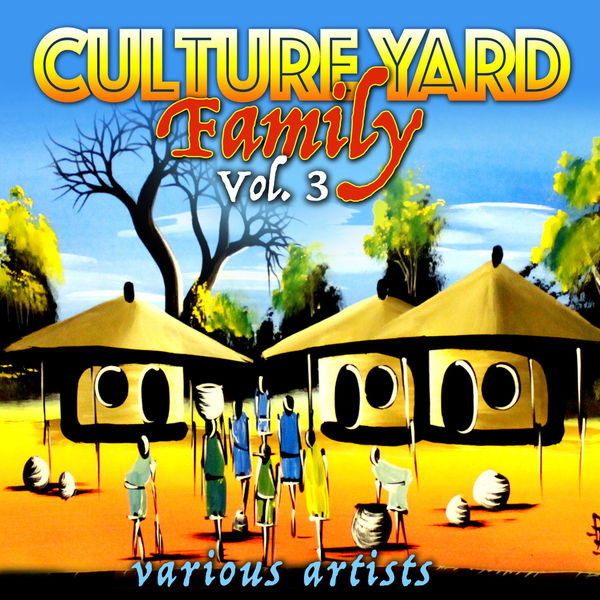 Various Artists - Culture Yard Family, Vol. 3 Various Artists - Culture Yard Family, Vol. 3
