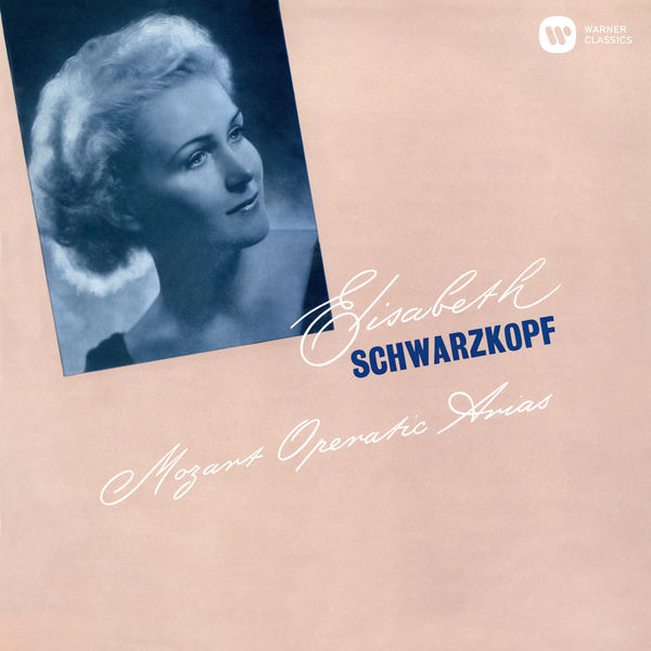 Elisabeth Schwarzkopf - Mozart: Operatic Arias Elisabeth Schwarzkopf - Mozart: Operatic Arias