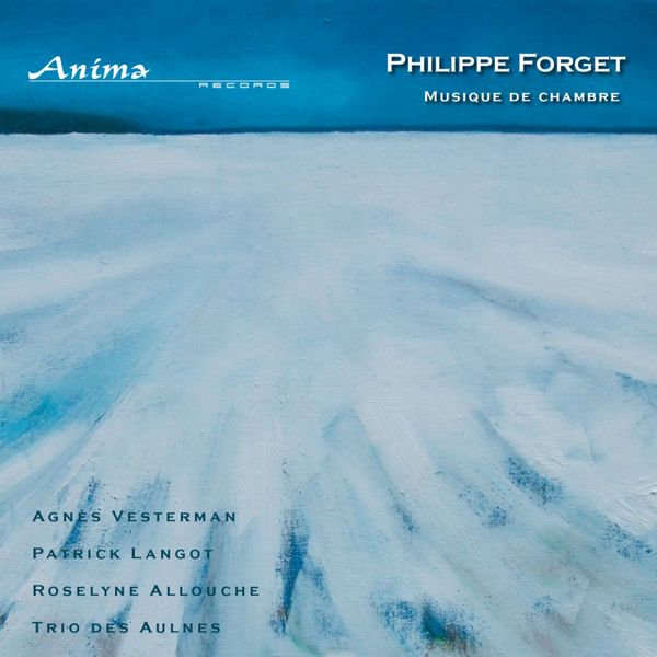 Patrick Langot, Olivier Chauzu, Agnès Vesterman - Forget: Musique de chambre Patrick Langot, Olivier Chauzu, Agnès Vesterman - Forget: Musique de chambre