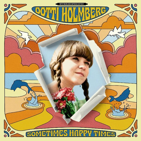 Dotti Holmberg|Sometimes Happy Times Dotti Holmberg|Sometimes Happy Times