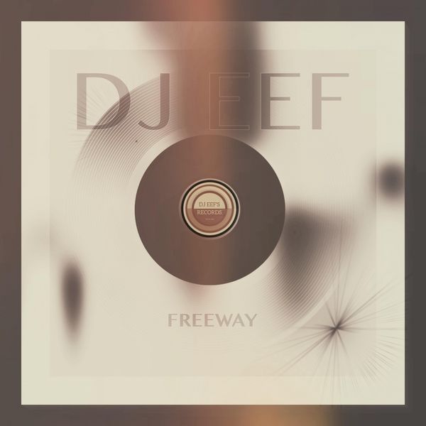 DJ EEF - Freeway DJ EEF - Freeway