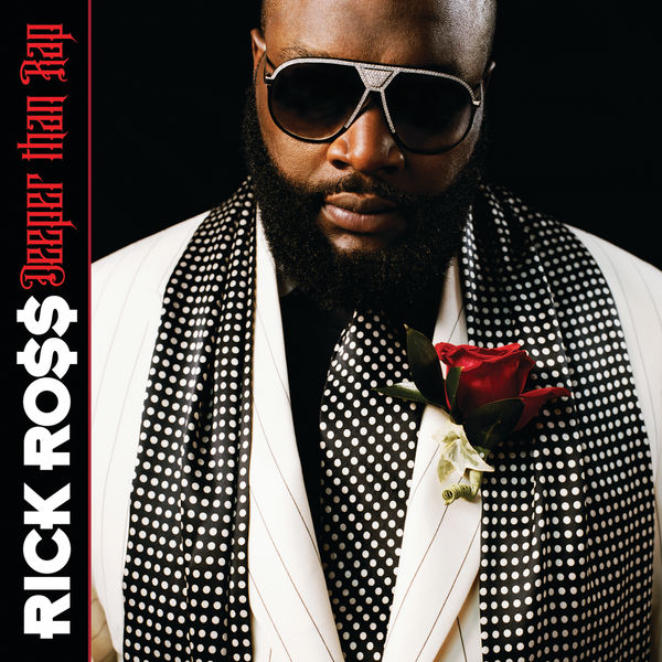 Rick Ross - Deeper Than Rap Rick Ross - Deeper Than Rap