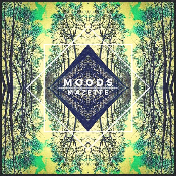 Mazette - Moods Mazette - Moods