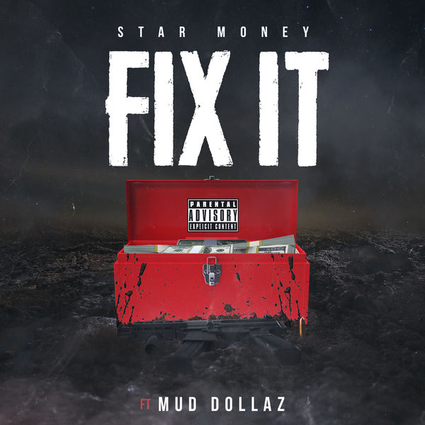 Star Money - Fix it (feat. Mud Dollaz) Star Money - Fix it (feat. Mud Dollaz)