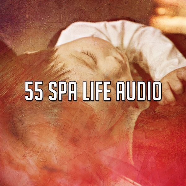 Relaxing With Sounds of Nature and Spa Music Natural White Noise Sound Therapy - 55 Spa Life Audio Relaxing With Sounds of Nature and Spa Music Natural White Noise Sound Therapy - 55 Spa Life Audio