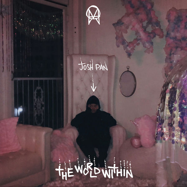 josh pan - the world within josh pan - the world within