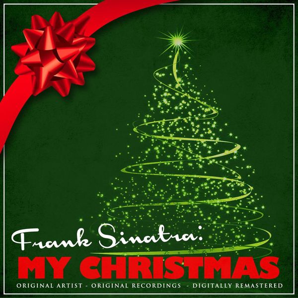 Frank Sinatra - Frank Sinatra: My Christmas (Remastered) Frank Sinatra - Frank Sinatra: My Christmas (Remastered)
