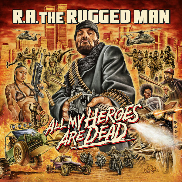 R.A. The Rugged Man - All My Heroes Are Dead R.A. The Rugged Man - All My Heroes Are Dead