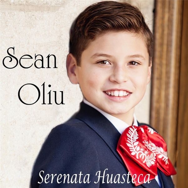Sean Oliu - Serenata Huasteca Sean Oliu - Serenata Huasteca