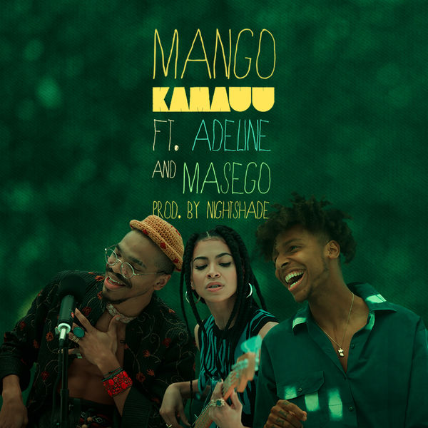 MANGO (Remix) [feat. Adi Oasis & Masego], KAMAUU - Qobuz