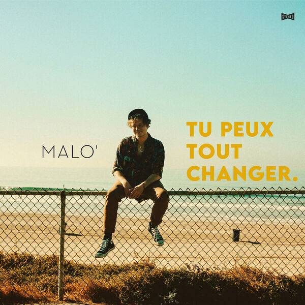 Malo'|Tu peux tout changer Malo'|Tu peux tout changer