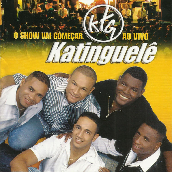 O Show Vai Começar (Ao Vivo), Katinguelê - Qobuz