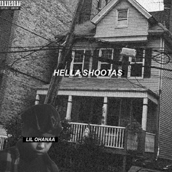 Lil Ohanaa - Hella Shootas Lil Ohanaa - Hella Shootas