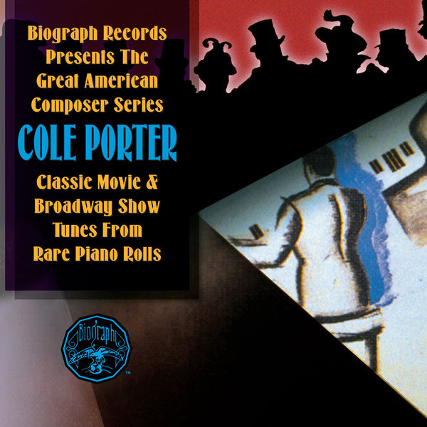 Cole Porter|Cole Porter: Classic Movie & Broadway Show Tunes from Rare Piano Rolls