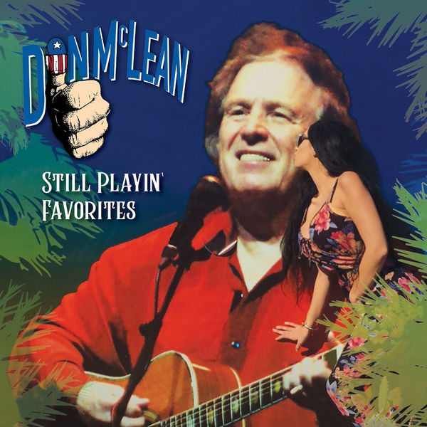 Don McLean - Still Playin' Favorites Don McLean - Still Playin' Favorites