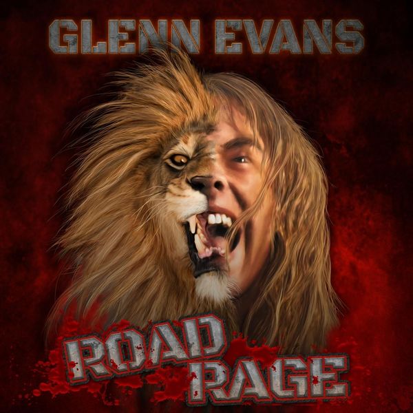 Glenn Evans|Road Rage Glenn Evans|Road Rage