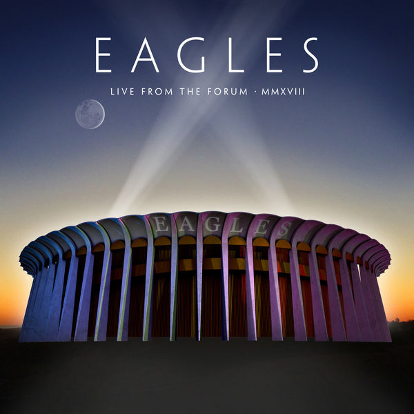 Eagles|Take It Easy  (Live From The Forum, Inglewood, CA, 9/12, 14, 15/2018)