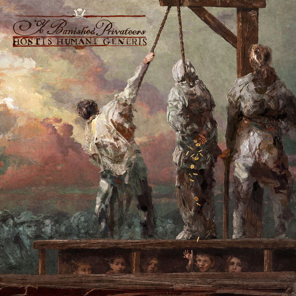 Ye Banished Privateers|Hostis Humani Generis Ye Banished Privateers|Hostis Humani Generis