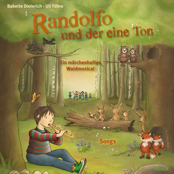 Uli Führe - Randolfo und der eine Ton (Ein märchenhaftes Waldmusical) Uli Führe - Randolfo und der eine Ton (Ein märchenhaftes Waldmusical)