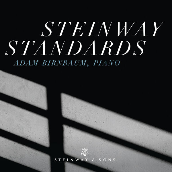 Adam Birnbaum - Steinway Standards Adam Birnbaum - Steinway Standards