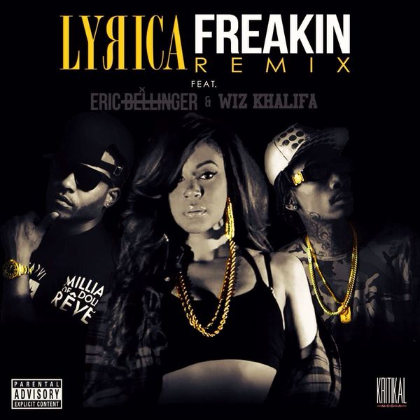 Lyrica Anderson|Freakin (Remix) (feat. Wiz Khalifa & Eric Bellinger) - Single