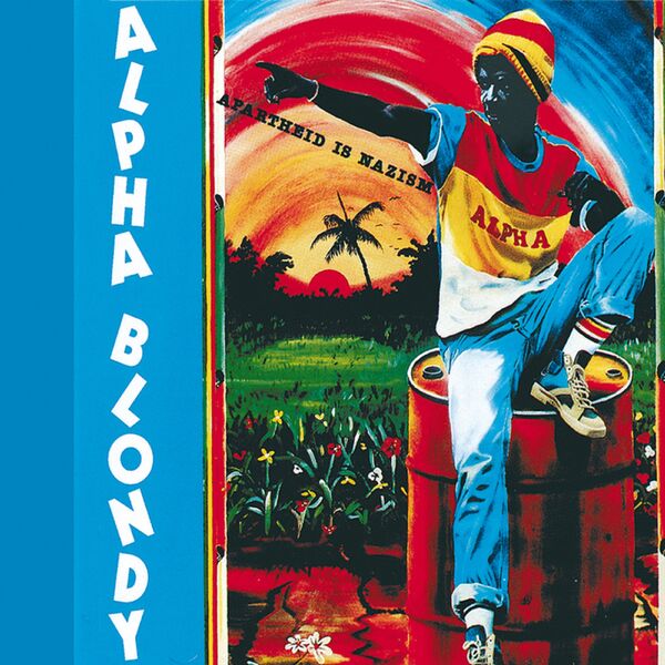 Alpha Blondy|Apartheid Is Nazism (2010 Remastered Edition)