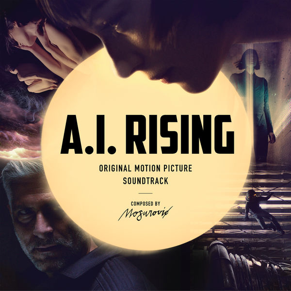 Nemanja Mosurovic|A.I. Rising (Original Motion Picture Soundtrack)