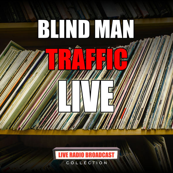 Traffic|Blind Man (Live)