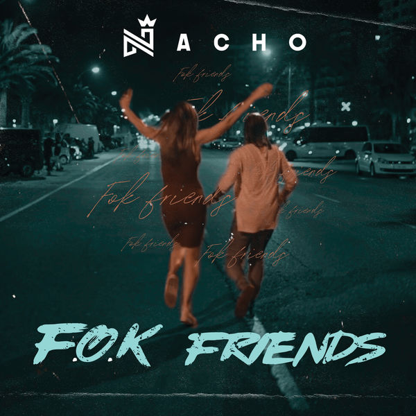 Nacho - F.O.K. Friends Nacho - F.O.K. Friends