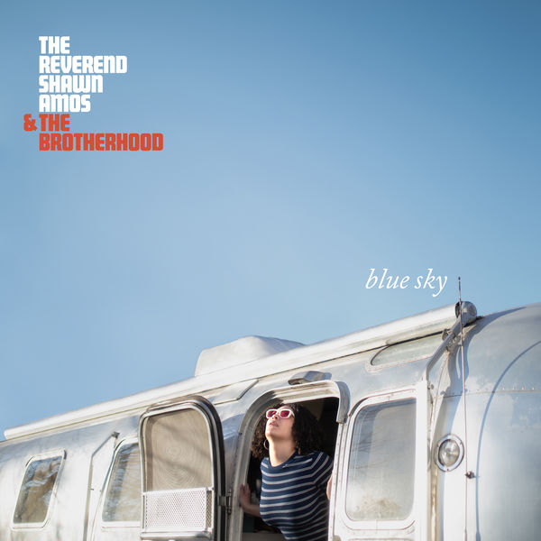 The Reverend Shawn Amos - Blue Sky The Reverend Shawn Amos - Blue Sky
