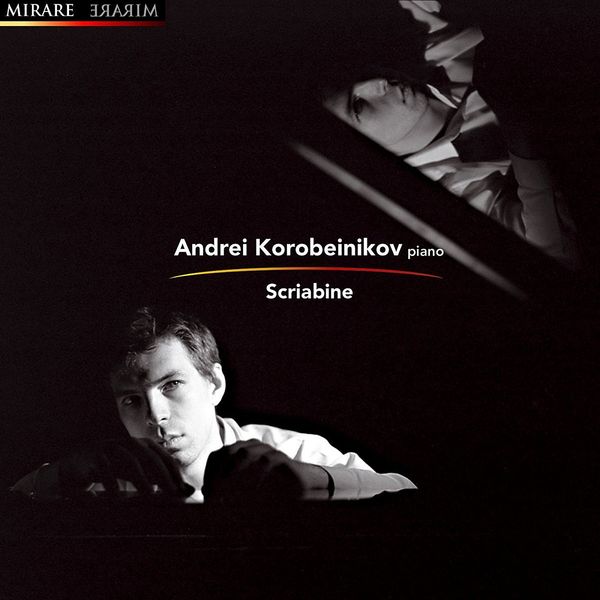 Andrei Korobeinikov|Andrei Korobeinikov Plays Scriabine Andrei Korobeinikov|Andrei Korobeinikov Plays Scriabine