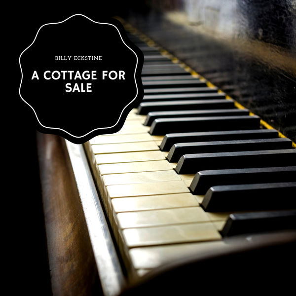 Billy Eckstine - A Cottage For Sale Billy Eckstine - A Cottage For Sale