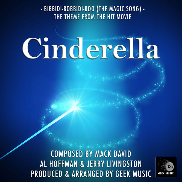 Geek Music|Bibbidi Bobbidi Boo (From "Cinderella") Geek Music|Bibbidi Bobbidi Boo (From "Cinderella")