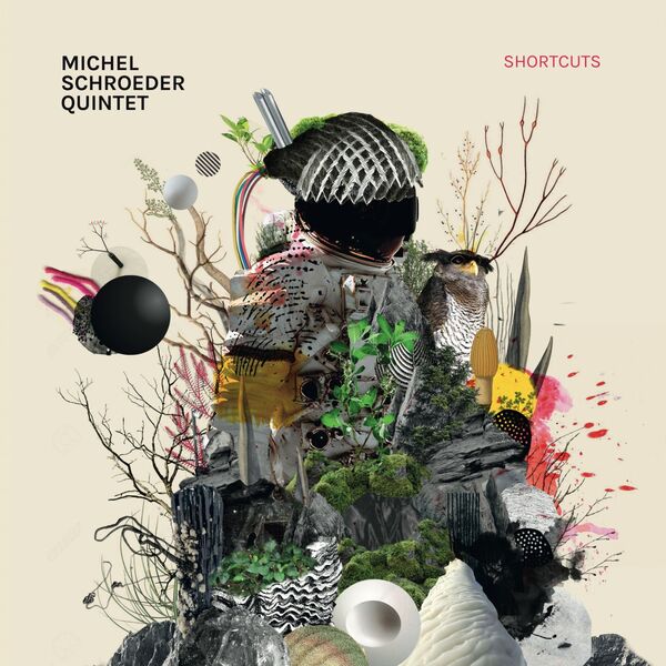 Michel Schroeder Quintett|Shortcuts Michel Schroeder Quintett|Shortcuts