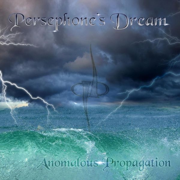 Persephone’s Dream|Anomalous Propagation Persephone’s Dream|Anomalous Propagation