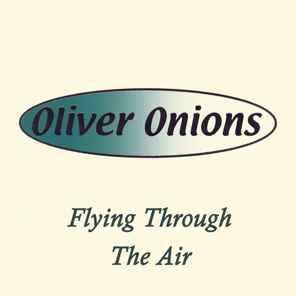 Oliver Onions|Flying Through the Air