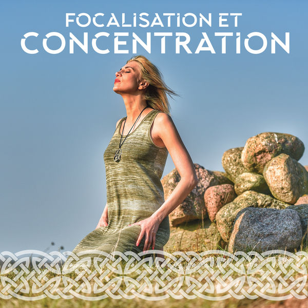 Ensamble de musique méditation|Focalisation et concentration: Musique celtique pour la méditation