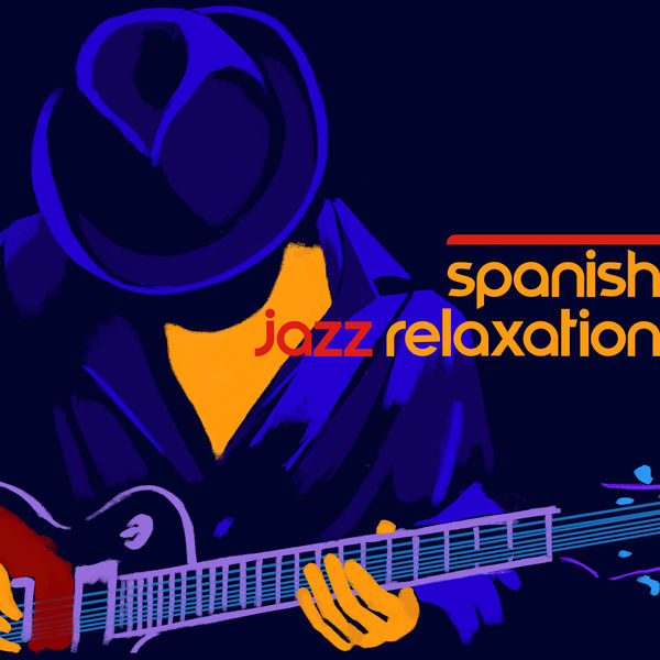 Spanish Jazz Relaxation Spanish Jazz Lounge Bar, Jazz Instrumentals