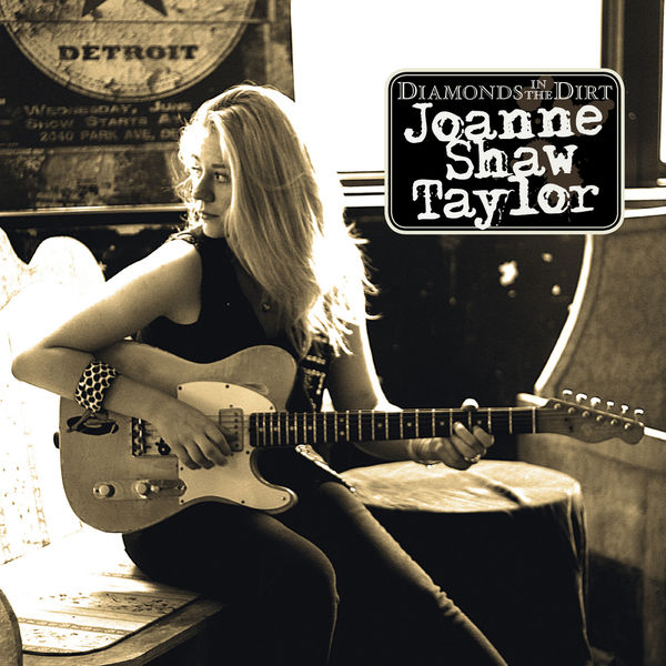 Joanne Shaw Taylor - Diamonds In The Dirt Joanne Shaw Taylor - Diamonds In The Dirt
