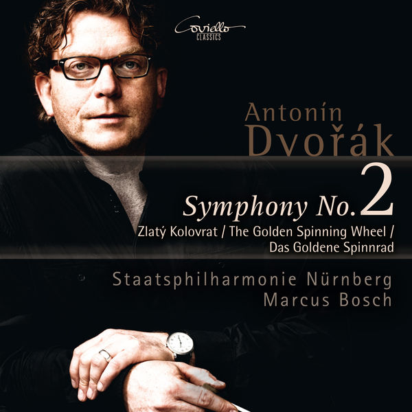 Marcus Bosch|Dvořák: Symphony No. 2, The Golden Spinning Wheel Marcus Bosch|Dvořák: Symphony No. 2, The Golden Spinning Wheel
