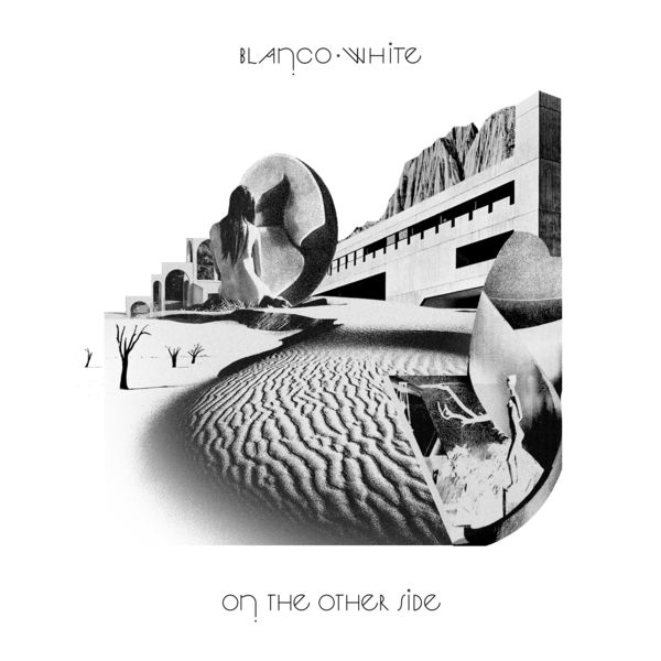Blanco White - On the Other Side Blanco White - On the Other Side
