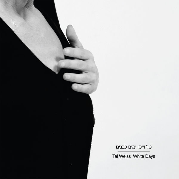 Tal Weiss - White Days Tal Weiss - White Days