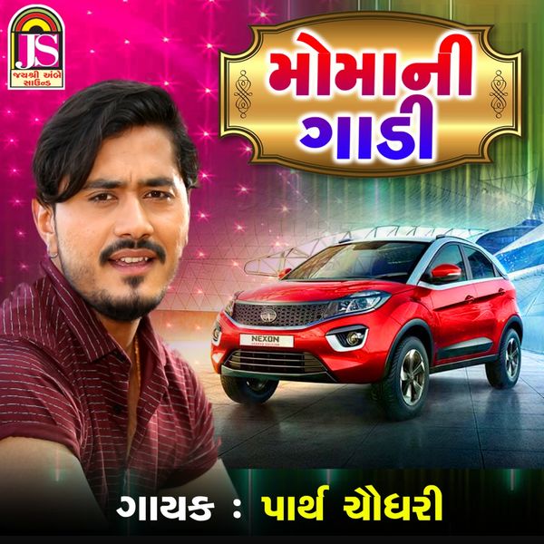 Parth Chaudhary - Moma Ni Gadi Parth Chaudhary - Moma Ni Gadi