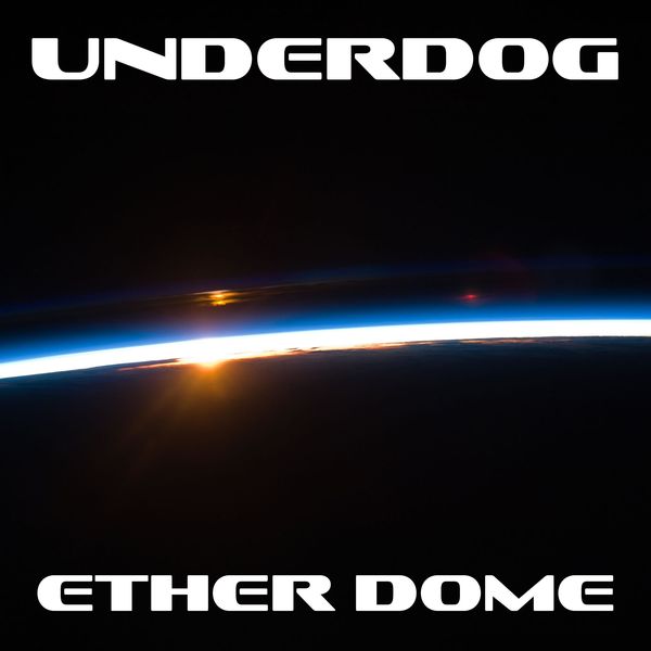 Underdog|Ether Dome Underdog|Ether Dome