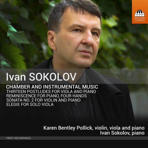 Karen Bentley Pollick - Ivan Sokolov: Chamber Works Karen Bentley Pollick - Ivan Sokolov: Chamber Works