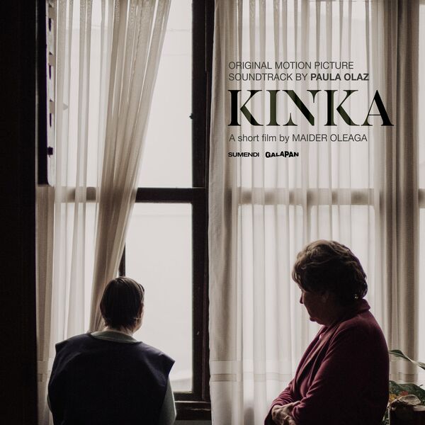 Paula Olaz|Kinka (Original Motion Picture Soundtrack) Paula Olaz|Kinka (Original Motion Picture Soundtrack)