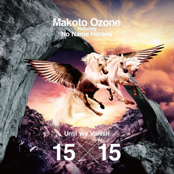 Makoto Ozone Featuring No Name Horses - Until We Vanish 15×15 Makoto Ozone Featuring No Name Horses - Until We Vanish 15×15
